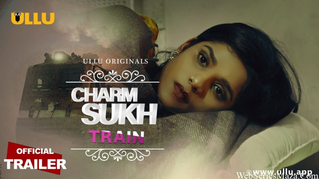 Charamsukh-Train-ullu-Web-Series-Full-Episode-Watc-1068x601